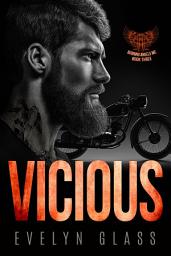 Icon image Vicious (Book 3): A Secret Baby Motorcycle Club Romance