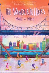 Icon image The Vanderbeekers Make a Wish