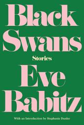 Icon image Black Swans: Stories