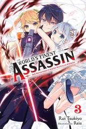 Icon image The World's Finest Assassin Gets Reincarnated in Another World as an Aristocrat (light novel)