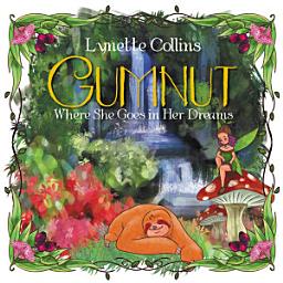 Icon image Gumnut: Where She Goes in Her Dreams