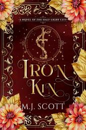 Icon image Iron Kin: A Steamy Romantasy