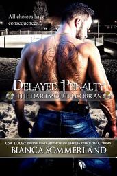 Icon image Delayed Penalty: The Dartmouth Cobras Book 5