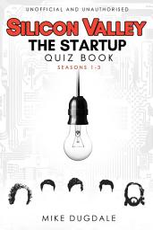 Icon image Silicon Valley - The Startup Quiz Book: Seasons 1-3