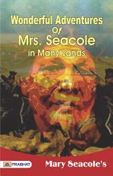 Icon image Wonderful Adventures of Mrs. Seacole In Many Lands: Wonderful Adventures of Mrs. Seacole in Many Lands - Healing Hearts, Defying Borders: The Extraordinary Journey of Mrs. Seacole