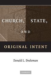 Icon image Church, State, and Original Intent