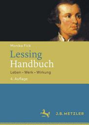 Icon image Lessing-Handbuch: Leben – Werk – Wirkung, Ausgabe 4