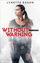 Icon image Without Warning (Elite Guardians Book #2)