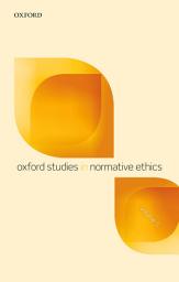 Icon image Oxford Studies in Normative Ethics, Volume 5