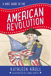 Icon image A Kids' Guide to the American Revolution