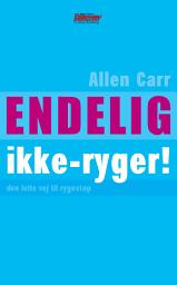 Icon image Endelig ikke-ryger!: Den lette vej til rygestop