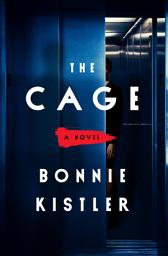 Icon image The Cage: A Novel