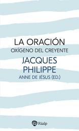 Icon image La oración, oxígeno del creyente