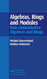 Icon image Algebras, Rings and Modules: Non-commutative Algebras and Rings