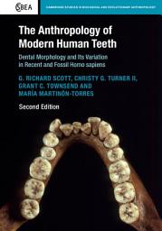 Icon image The Anthropology of Modern Human Teeth: Dental Morphology and Its Variation in Recent and Fossil Homo sapiens, Edition 2