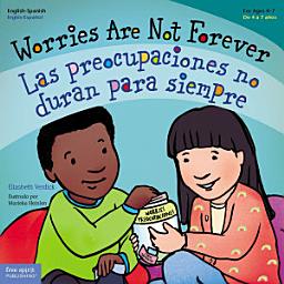Icon image Worries Are Not Forever / Las preocupaciones no duran para siempre