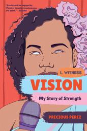 Icon image Vision: My Story of Strength