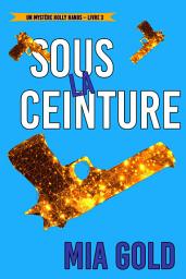 Icon image Sous la ceinture (Un mystère Holly Hands – Livre 3)