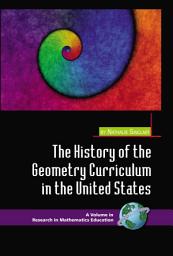 Icon image The History of the Geometry Curriculum in the United States