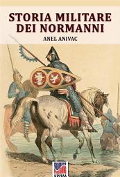 Icon image Storia militare dei normanni