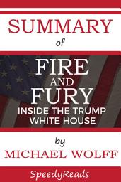 Icon image Summary of Fire and Fury: Inside the Trump White House