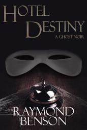 Icon image Hotel Destiny: A Ghost Noir