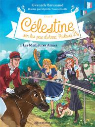 Icon image Les Meilleures Amies: Célestine sur les pas d'Anna Pavlova - tome 7