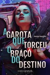 Icon image A Garota Que Torceu O Braço Do Destino