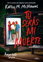 Icon image Tú serás mi muerte: Amigos hasta el fin