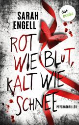 Icon image Rot wie Blut, kalt wie Schnee: Psychothriller