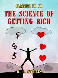 Icon image The Science of Getting Rich: Restored Classics to Go Edition