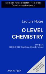 Icon image O Level Chemistry Questions and Answers PDF: Competitive Exam Questions for Class 9-10 & Chapter 1-14 Practice Tests (IGCSE GCSE Chemistry Notes for Beginners)