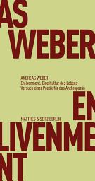 Icon image Enlivenment. Eine Kultur des Lebens: Versuch einer Poetik für das Anthropozän
