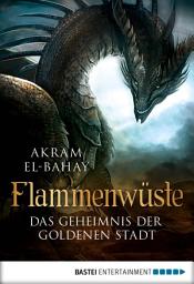 Icon image Flammenwüste - Das Geheimnis der goldenen Stadt