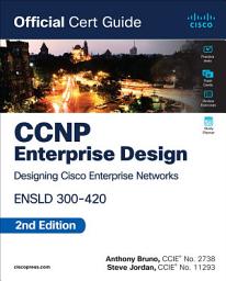Icon image CCNP Enterprise Design ENSLD 300-420 Official Cert Guide: Edition 2