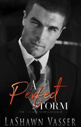 Icon image A Perfect Storm: Loving Alexandro (A BWWM/IR Romance)