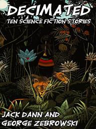 Icon image Decimated: Ten Science Fiction Stories