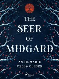 Icon image The Seer of Midgard: The epic Norse fantasy of ancient magic, mythic quests and political intrigue