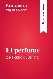 Icon image El perfume de Patrick Süskind (Guía de lectura): Resumen y análisis completo