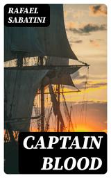 Icon image Captain Blood: Including "The Sea Hawk"