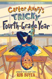 Icon image Carter Avery's Tricky Fourth-Grade Year