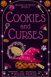 Icon image Cookies and Curses: A Sweet Paranormal Witch Cozy Mystery