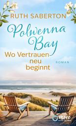 Icon image Polwenna Bay – Wo Vertrauen neu beginnt