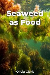 Icon image Seaweed as Food