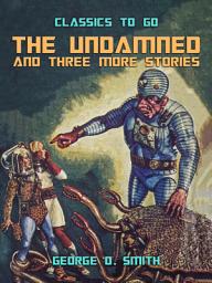 Icon image The Undamned and three more stories