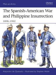 Icon image The Spanish-American War and Philippine Insurrection: 18981902