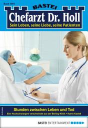 Icon image Chefarzt Dr. Holl 1891: Stunden zwischen Leben und Tod