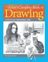 Icon image The Artist's Complete Book of Drawing: A step-by-step professional guide