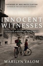 Icon image Innocent Witnesses: Childhood Memories of World War II
