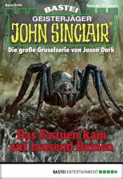 Icon image John Sinclair 2195: Das Grauen kam auf tausend Beinen
